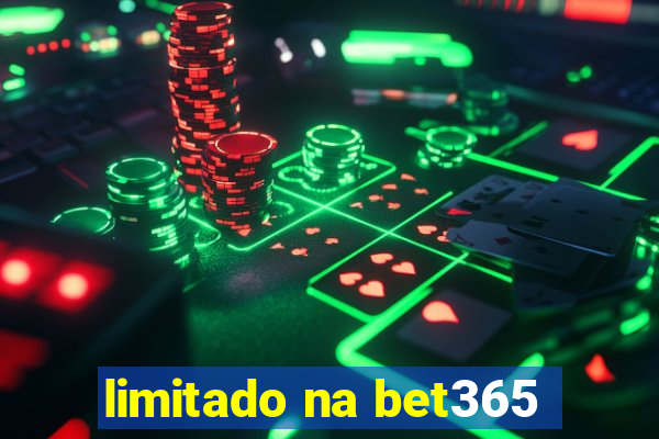 limitado na bet365